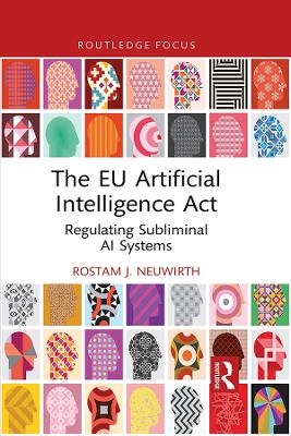 The EU Artificial Intelligence ACT - Rostam J. Neuwirth