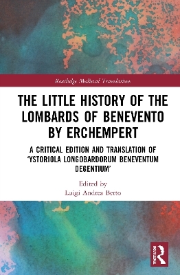 The Little History of the Lombards of Benevento by Erchempert - 