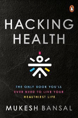 Hacking Health - Mukesh Bansal