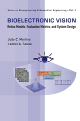 Bioelectronic Vision: Retina Models, Evaluation Metrics And System Design - Joao Carlos Martins, Leonel Augusto Sousa