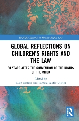 Global Reflections on Children’s Rights and the Law - 