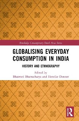 Globalising Everyday Consumption in India - 