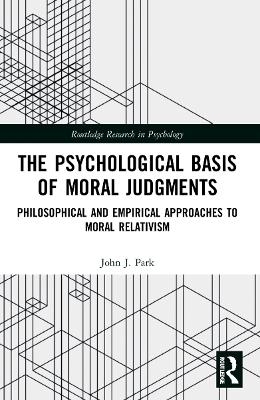 The Psychological Basis of Moral Judgments - John Park