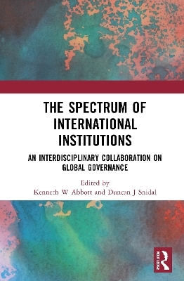 The Spectrum of International Institutions - 