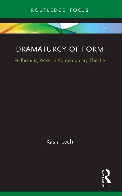 Dramaturgy of Form - Kasia Lech