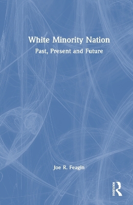 White Minority Nation - Joe R. Feagin