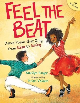 Feel the Beat: Dance Poems that Zing from Salsa to Swing - Marilyn Singer