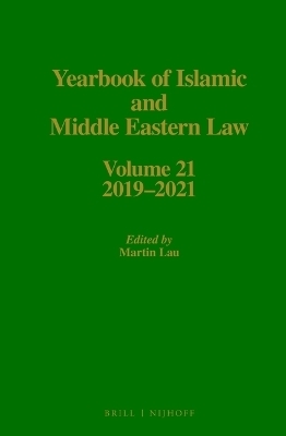 Yearbook of Islamic and Middle Eastern Law, Volume 21 (2019-2021) - 