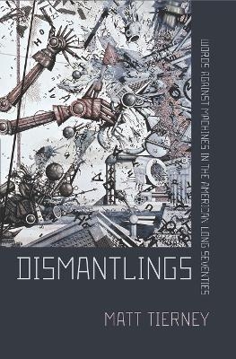 Dismantlings - Matt Tierney