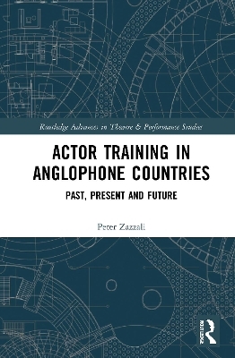 Actor Training in Anglophone Countries - Peter Zazzali