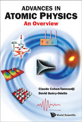 Advances In Atomic Physics: An Overview - Claude Cohen-Tannoudji, David Guery-Odelin