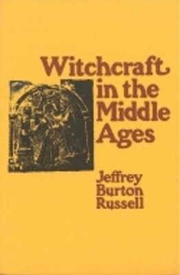 Witchcraft in the Middle Ages - Jeffrey Burton Russell