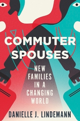 Commuter Spouses - Danielle Lindemann