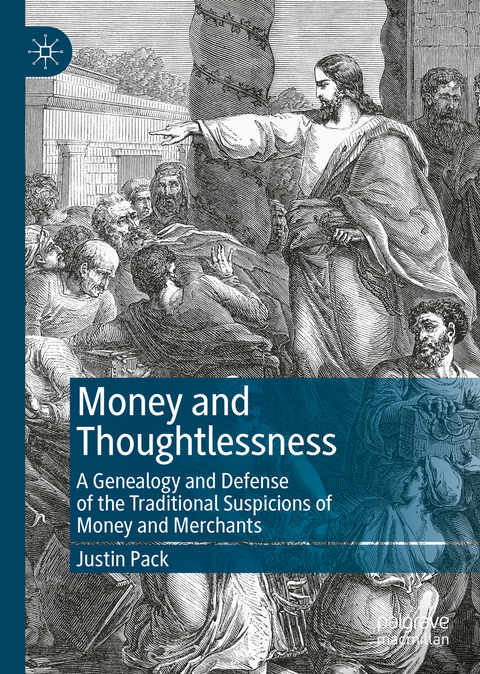 Money and Thoughtlessness - Justin Pack