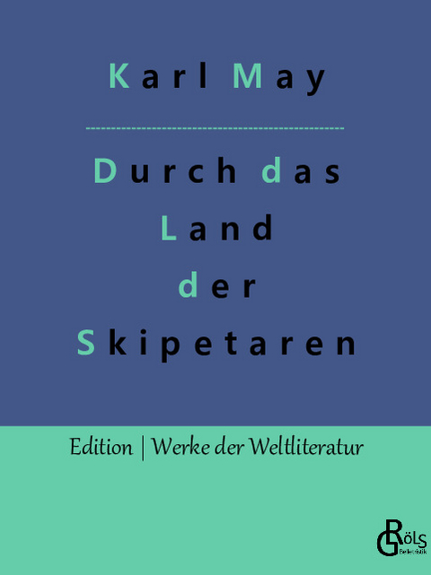 Durch das Land der Skipetaren - Karl May