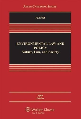 Environmental Law and Policy - Zygmunt J B Plater, Robert H Abrams, Robert L Graham, Lisa Heinzerling, David A Wirth