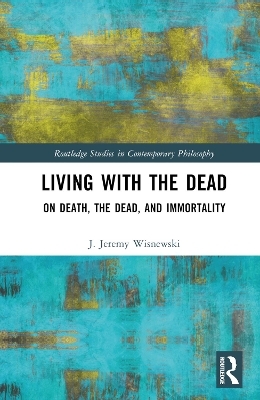 Living with the Dead - J. Jeremy Wisnewski