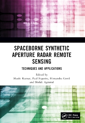 Spaceborne Synthetic Aperture Radar Remote Sensing - 