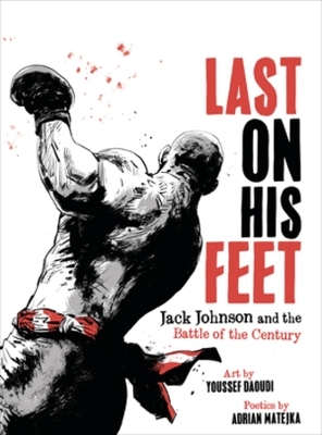 Last On His Feet - Youssef Daoudi, Adrian Matejka