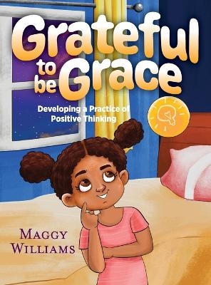 Grateful to be Grace - Maggy Williams