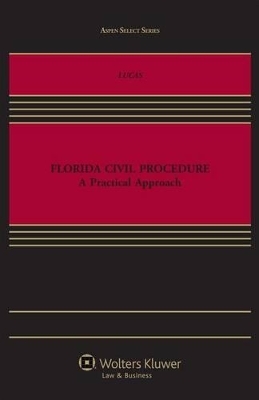 Florida Civil Procedure - Matthew C Lucas