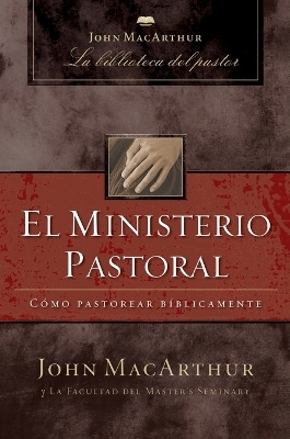 El ministerio pastoral - John F. MacArthur