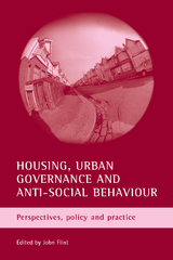 Housing, urban governance and anti-social behaviour - 