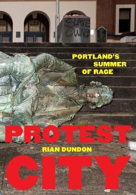 Protest City - Rian Dundon