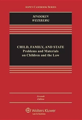 Child Family and State - Robert H Mnookin, D Kelly Weisberg