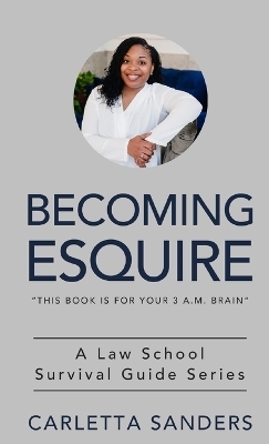 Becoming Esquire - Carletta Sanders