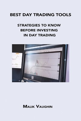 Best Day Trading Tools - Malik Vaughin