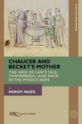 Chaucer and Becket’s Mother - Meriem Pagès