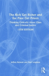 The Rich Get Richer and the Poor Get Prison - Reiman, Jeffrey; Leighton, Paul