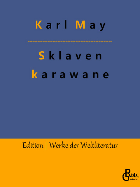 Die Sklavenkarawane - Karl May