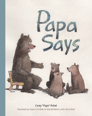 Papa Says - Carey Pahel