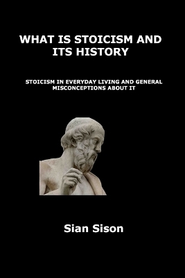 What Is Stoicism and Its History - Sian Sison