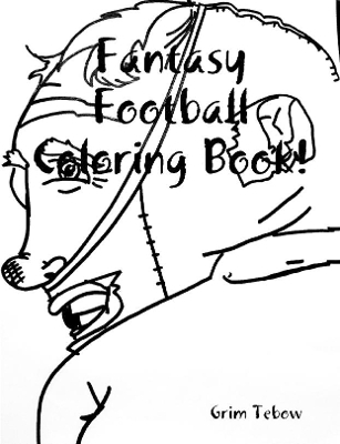 Fantasy Football Coloring Book! - Grim Tebow