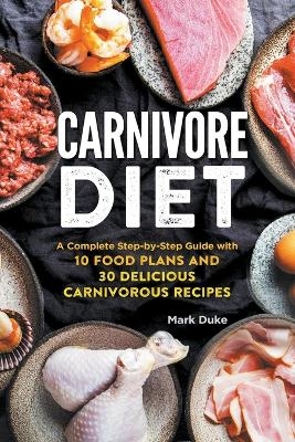 Carnivore Diet - Mark Duke