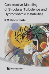 Constructive Modeling Of Structural Turbulence And Hydrodynamic Instabilities - Oleg Mikhailovich Belotserkovskii