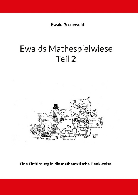 Ewalds Mathespielwiese - Ewald Gronewold