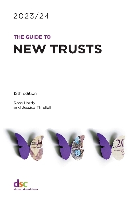 The Guide to New Trusts 2023/24 - Ross Hardy, Jessica Threlfall