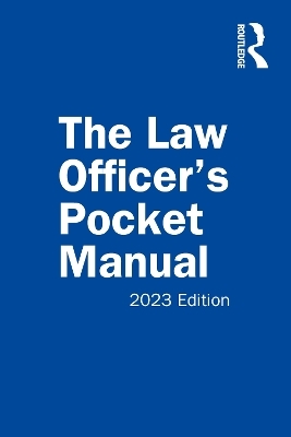 The Law Officer’s Pocket Manual, 2023 Edition - John G. Miles Jr., David B. Richardson, Anthony E. Scudellari