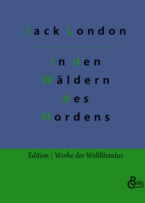 In den Wäldern des Nordens - Jack London