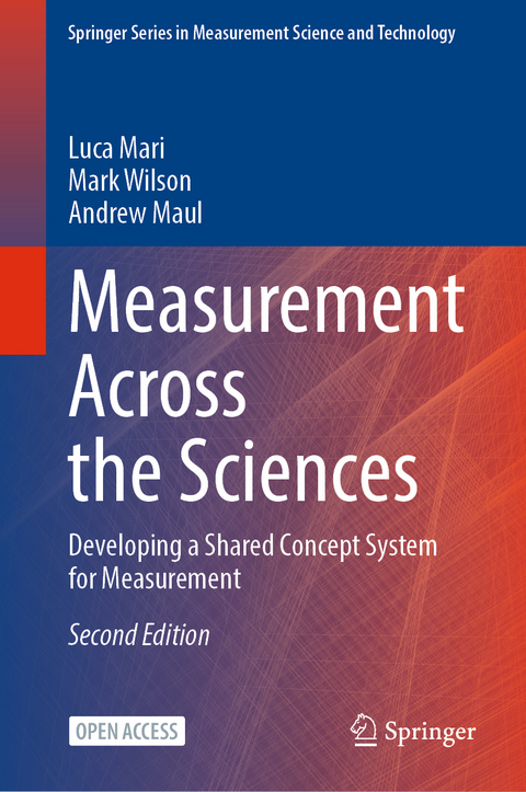 Measurement Across the Sciences - Luca Mari, Mark Wilson, Andrew Maul