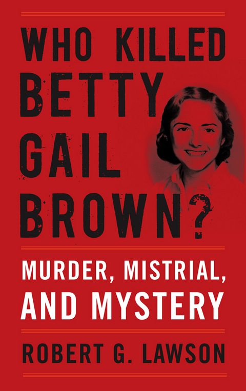 Who Killed Betty Gail Brown? - Robert G. Lawson