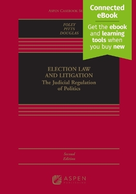 Election Law and Litigation - Edward B Foley, Michael J Pitts, Joshua A Douglas