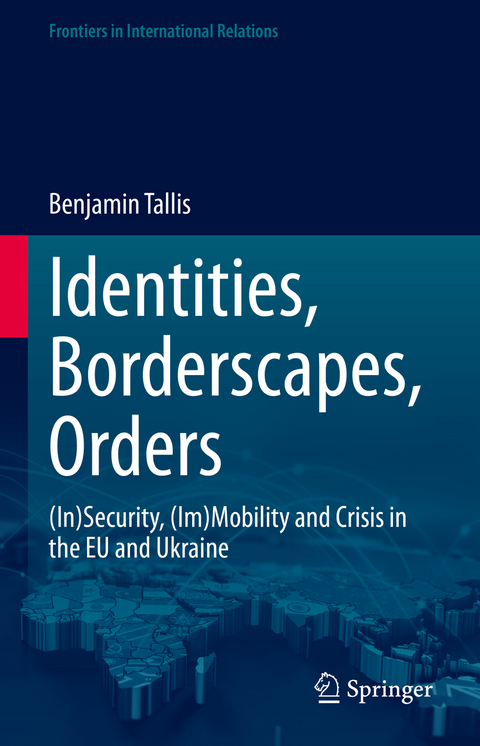 Identities, Borderscapes, Orders - Benjamin Tallis