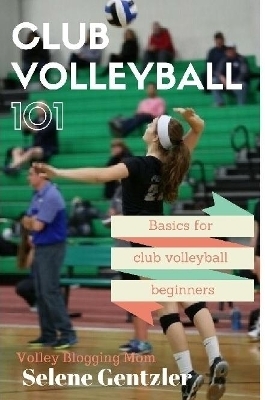 Club Volleyball 101 - Selene Gentzler