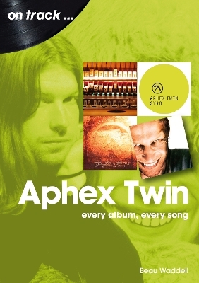 Aphex Twin On Track - Beau Waddell