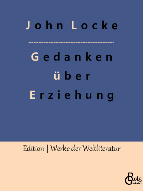 Gedanken über Erziehung - John Locke